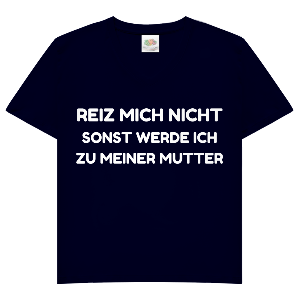 Reiz mich nicht sonst werde ich zu meiner Mutter - Damen V-Neck T-Shirt Deep Navy