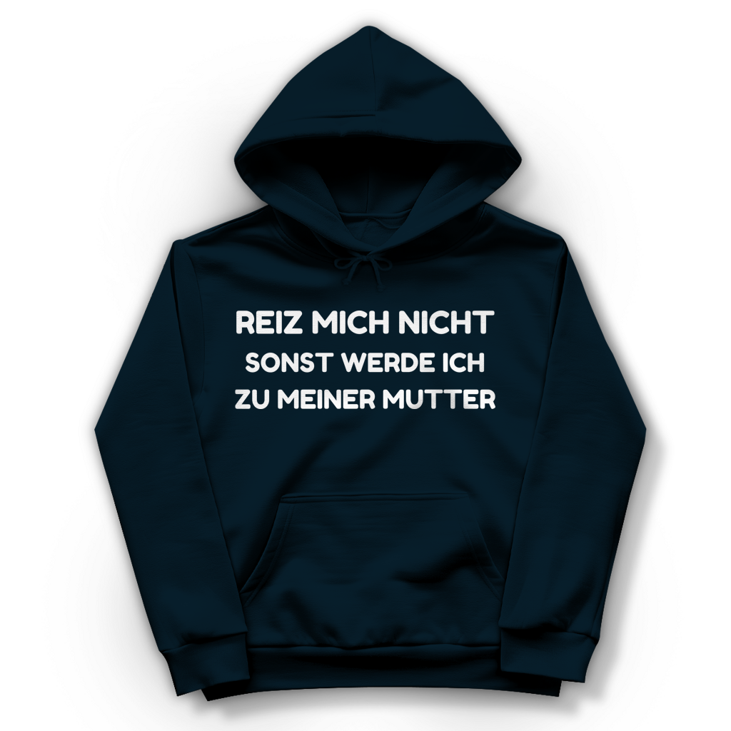 Reiz mich nicht sonst werde ich zu meiner Mutter - Damen Hoodie New French Navy