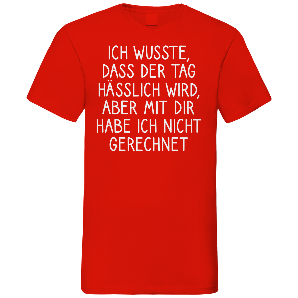 Ich wusste dass der Tag hässlich wird - Herren V-Neck Shirt Red