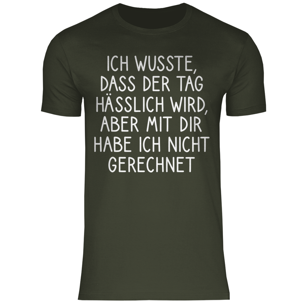 Ich wusste dass der Tag hässlich wird - Herren Shirt Urban Khaki