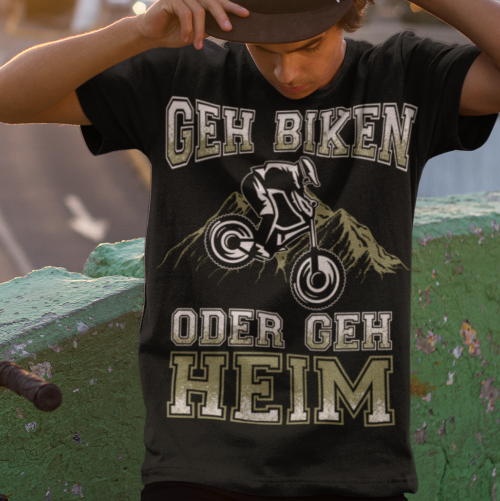 Herren T-Shirt Geh Biken oder geh Heim MTB Mountainbike Shirt