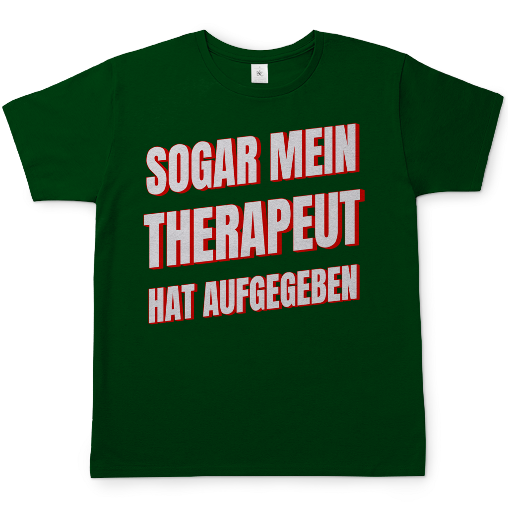 Sogar mein Therapeut hat aufgegeben - Herren T-Shirt Bottle Green