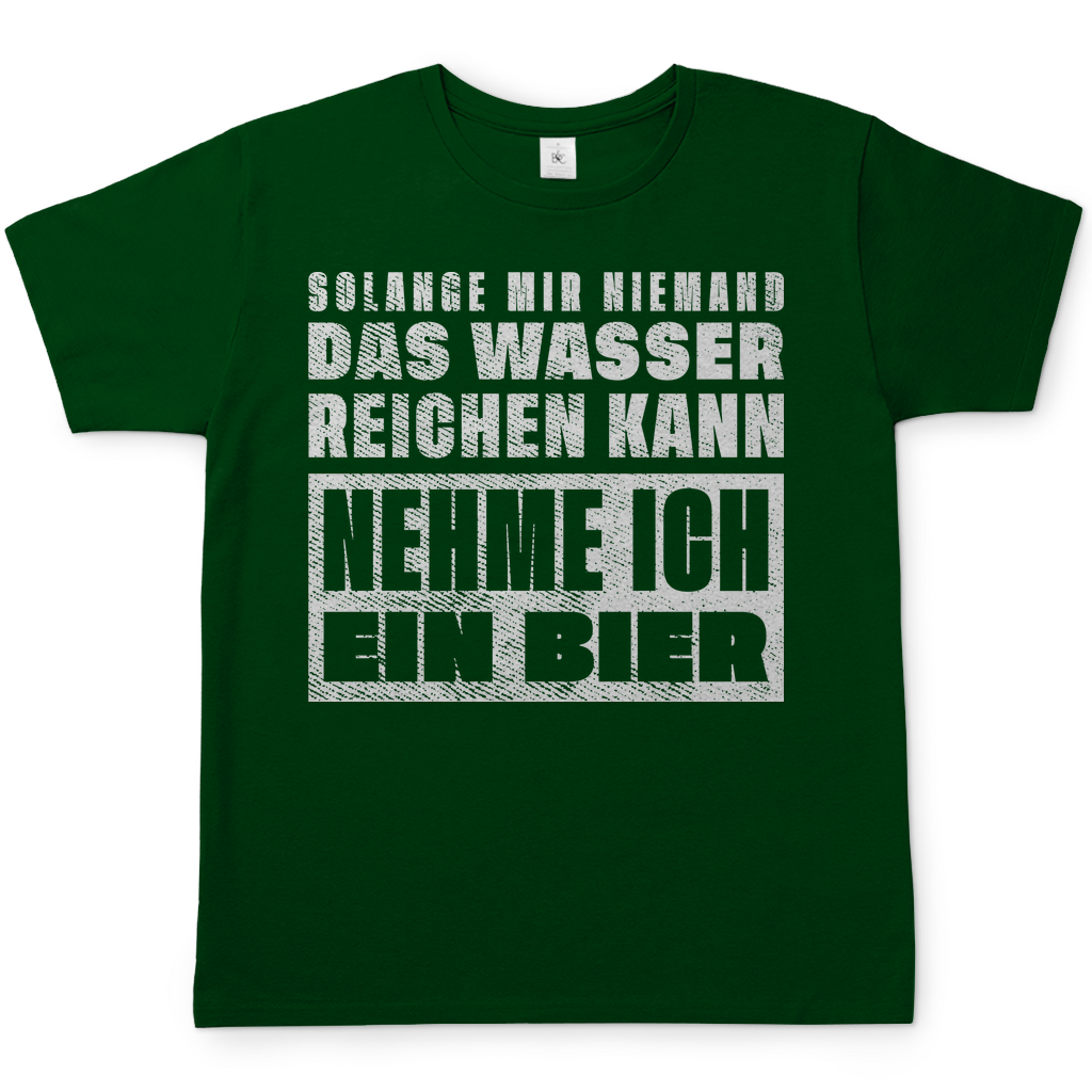 Solange mir niemand das Wasser reichen kann nehme ich ein Bier - Herren Shirt Bottle Green