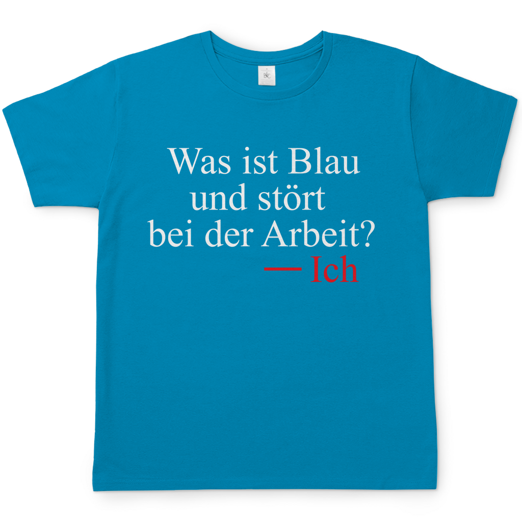 Was ist blau und stört bei der Arbeit - Herren Shirt Atoll