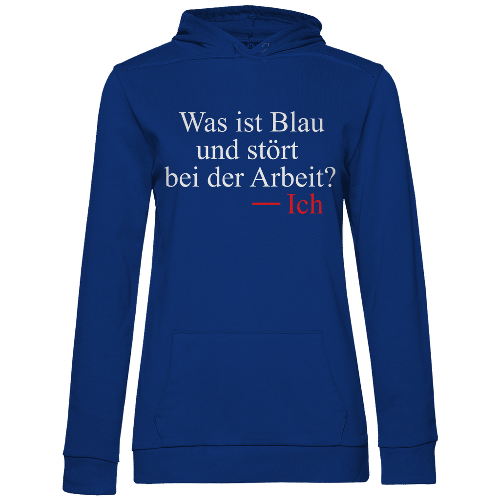 Was ist blau und stört bei der Arbeit - Damen Hoodie Royal