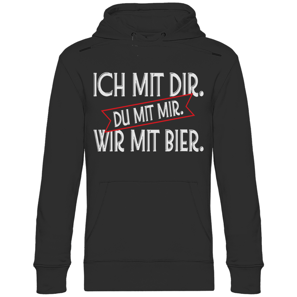Ich mit dir. Du mit mir. Wir mit Bier. - Unisex Hoodie Black