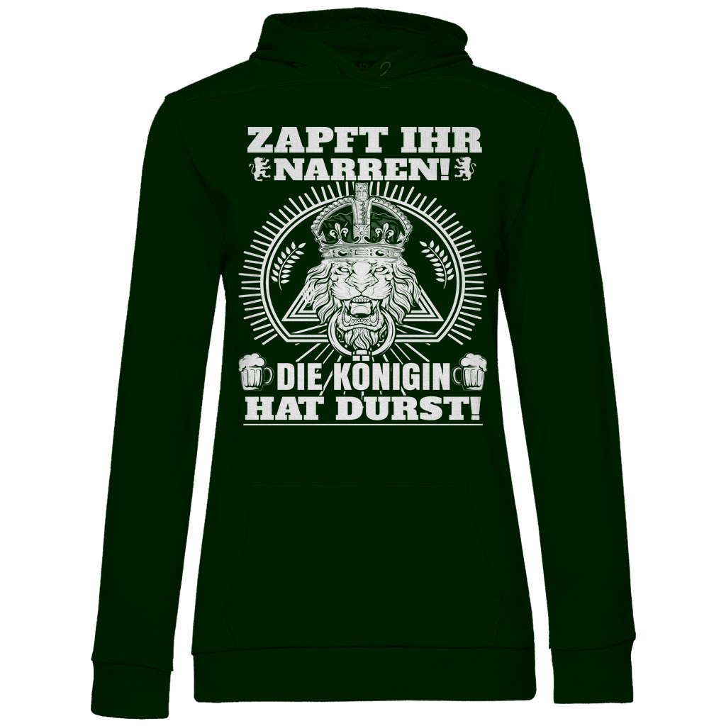 Zapft ihr Narren die Königin hat Durst - Damen Hoodie Forest Green