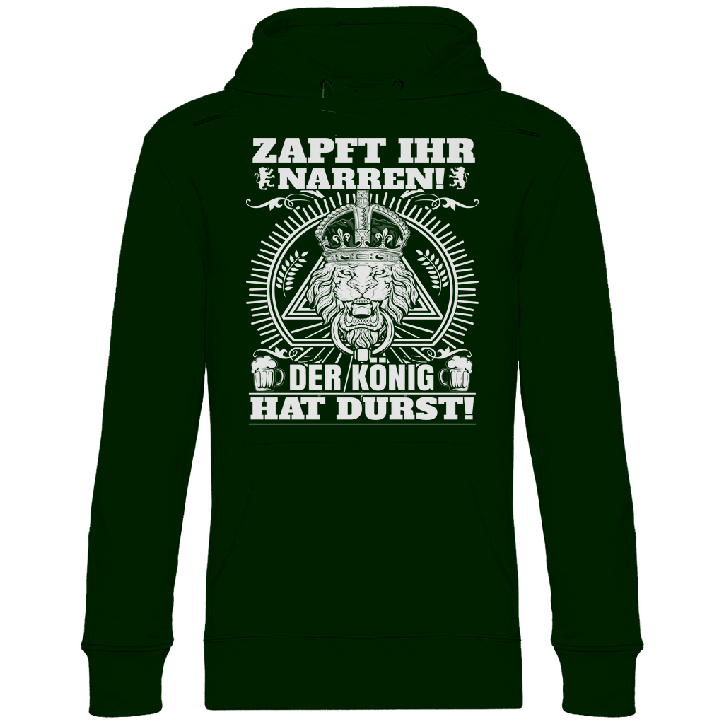Zapft ihr Narren der König hat Durst - Unisex Hoodie Forest Green