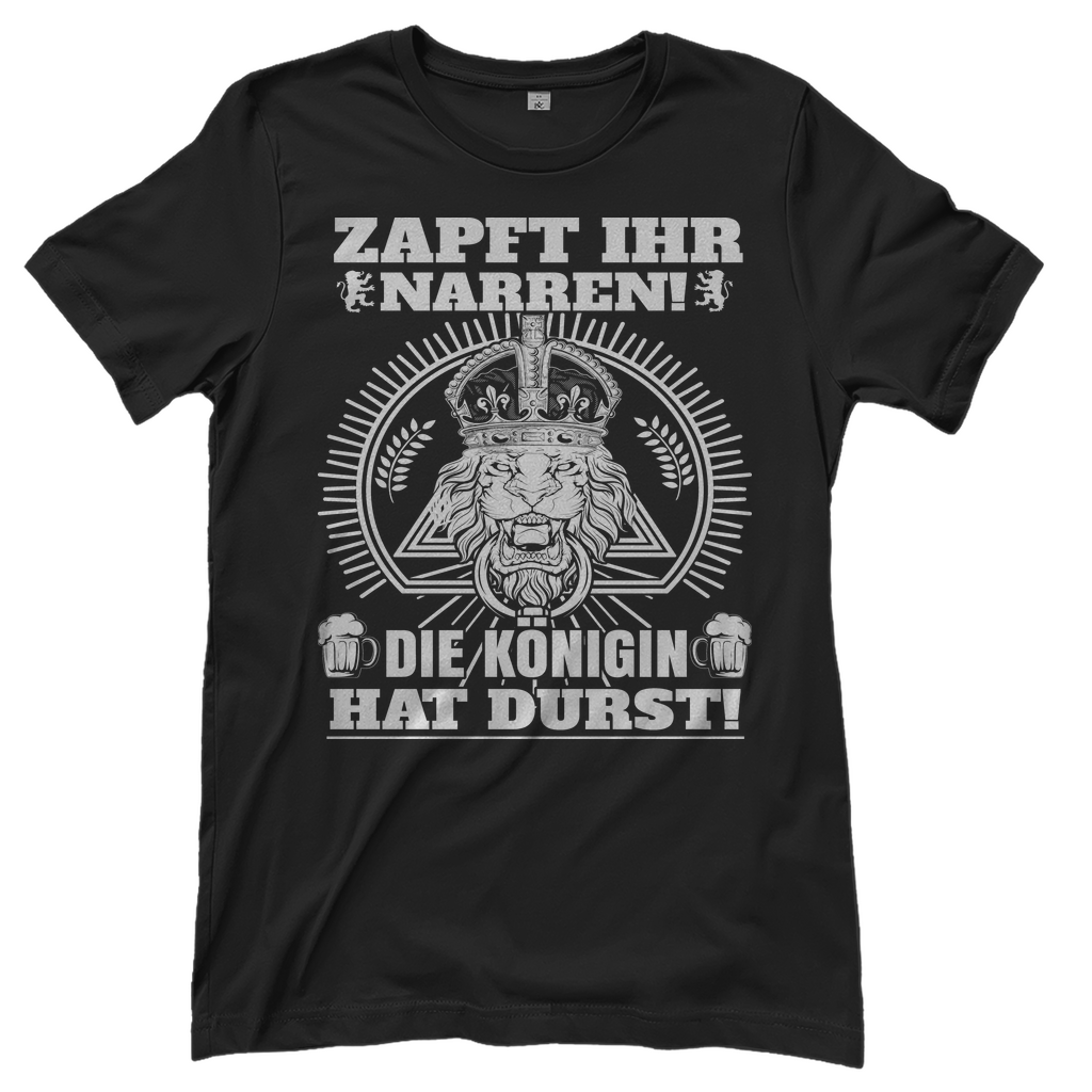 Schwarzes Damenshirt mit ZAPFT IHR NARREN DIE KÖNIGIN HAT DURST Design und Löwenkrone, Frontansicht