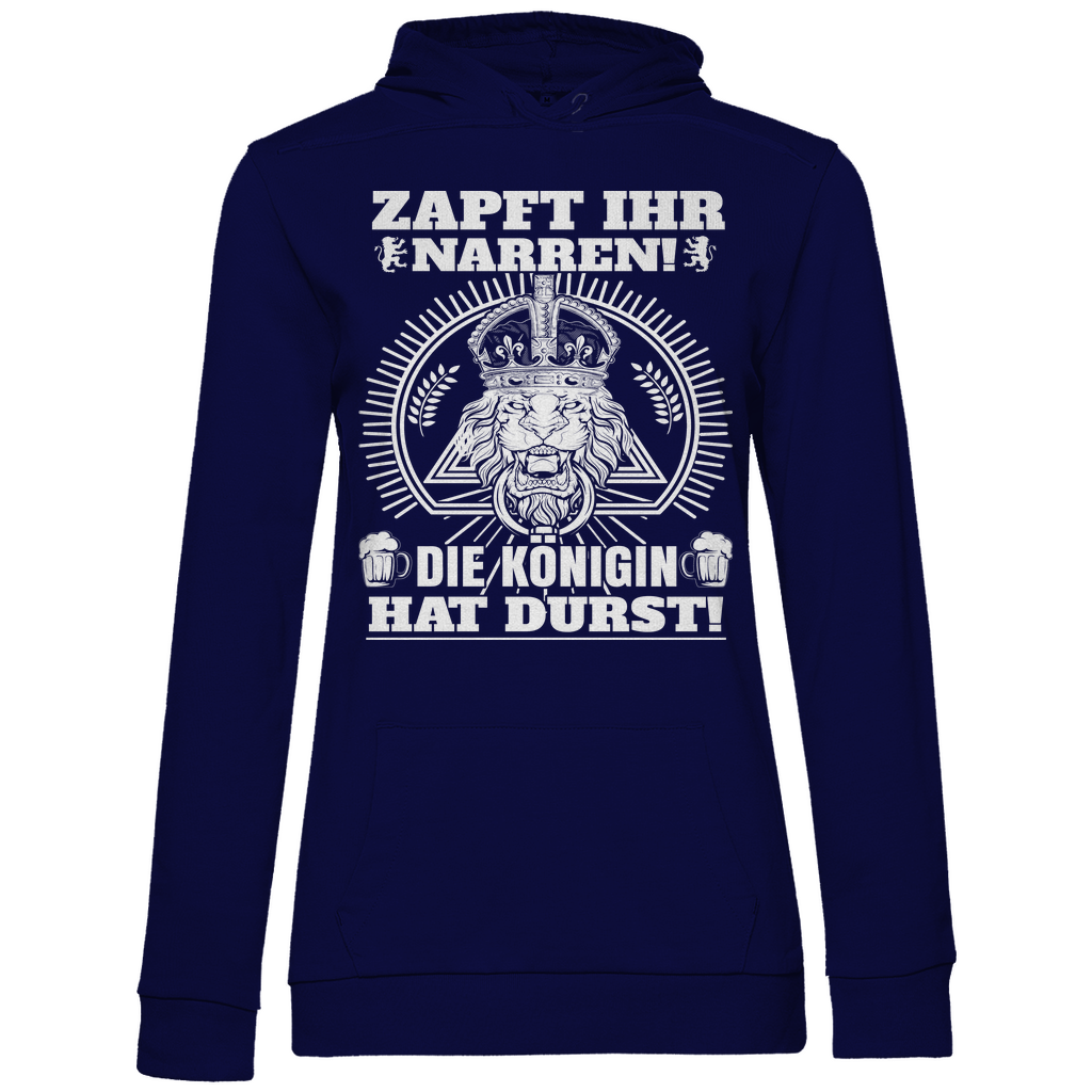 Zapft ihr Narren die Königin hat Durst - Damen Hoodie Navy Blue