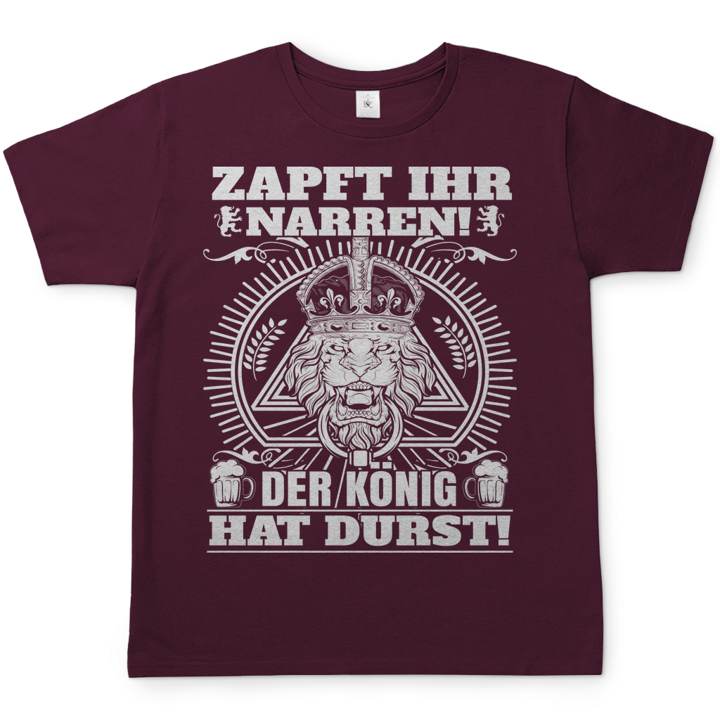 Zapft ihr Narren der König hat Durst - Herren Shirt Burgundy