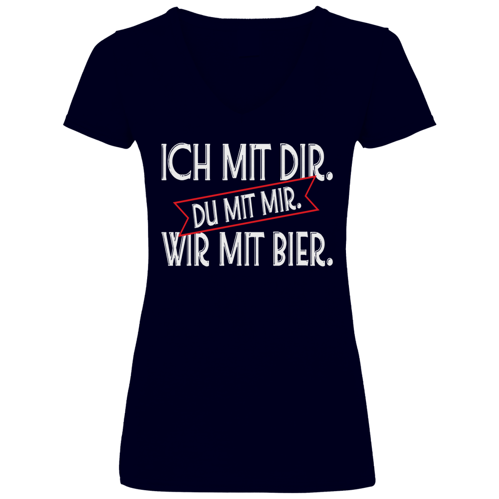 Ich mit dir. Du mit mir. Wir mit Bier. - V-Neck Damenshirt