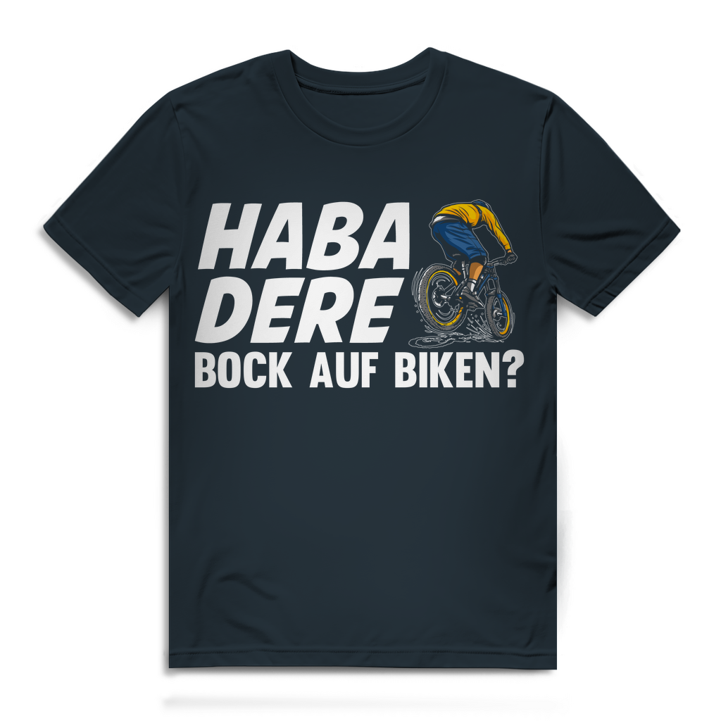 Lustiges Herren Bio T-Shirt Haba Dere Bock auf Biken MTB Fahrrad Spruch Fun