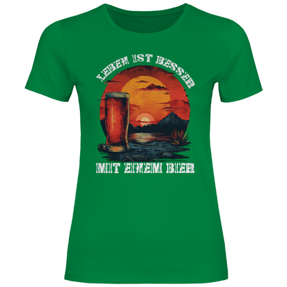 Leben ist besser mit einem Bier - Damenshirt Kelly Green