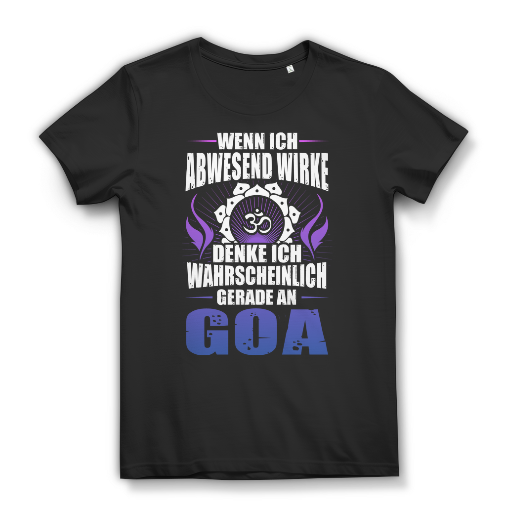 Goa Vibes Shirt Damen – Wenn ich abwesend wirke denke ich an Goa Black