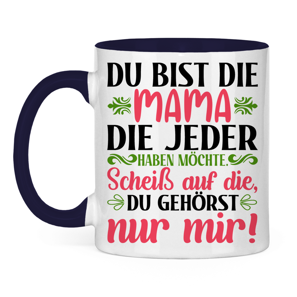 Du bist die Mama die jeder haben möchte - Tasse zweifarbig Navy