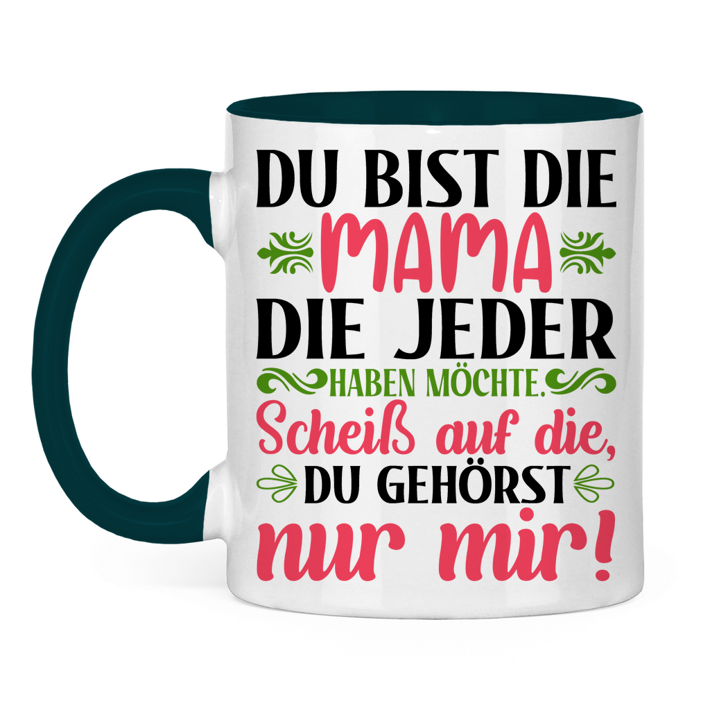 Du bist die Mama die jeder haben möchte - Tasse zweifarbig