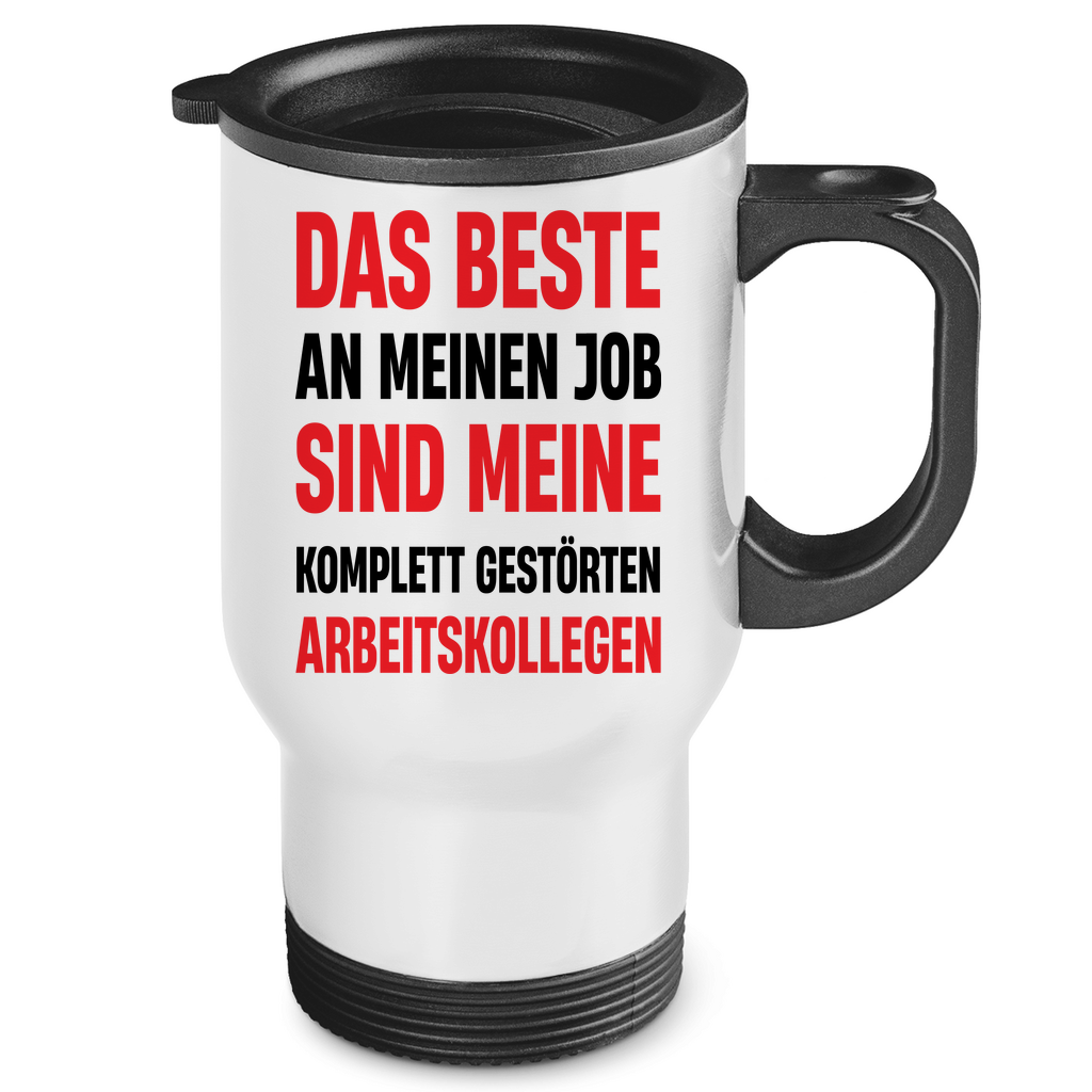 Das beste an meinem Job sind meine Arbeitskollegen - Edelstahl-Thermobecher