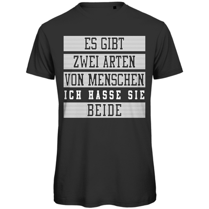 Es gibt zwei Arten von Menschen ich hasse sie beide - Herren Premium Bio T-Shirt