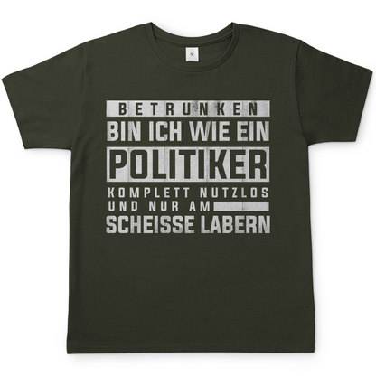 Betrunken bin ich wie ein Politiker - Herren Shirt