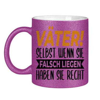 Väter! Selbst wenn sie falsch liegen haben sie recht - Glitzertasse Purple Glitter One size