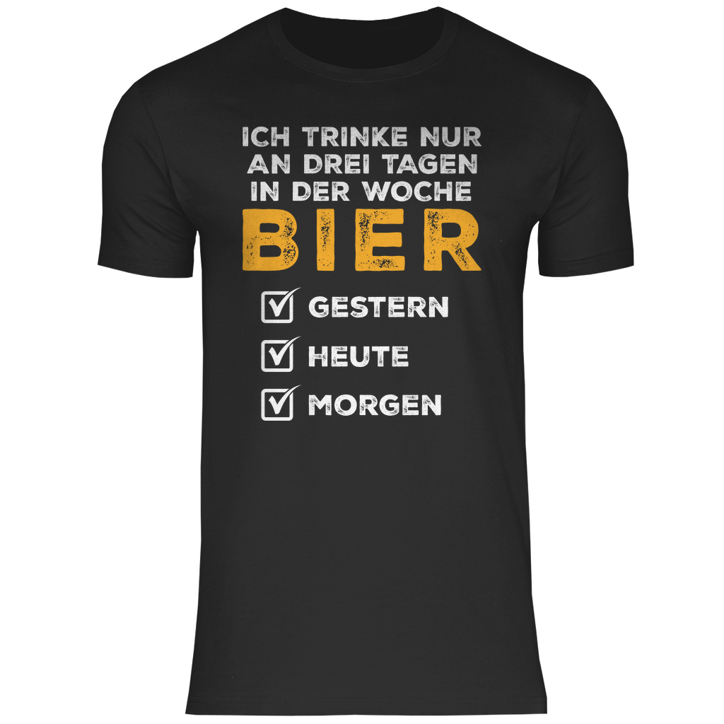 Ich trinke nur an drei Tagen in der Woche Bier - Herren Shirt Black