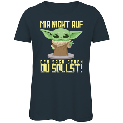 Mir nicht auf den Sack gehen du sollst Baby Yoda Grogu - Damen Premium Bio T-Shirt