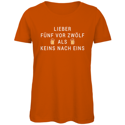 Lieber fünf vor zwölf als keins nach eins - Damen Premium Bio T-Shirt Urban Orange