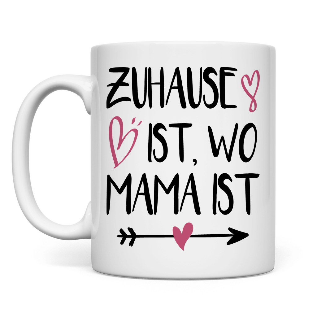 Zuhause ist wo Mama ist - Tasse White