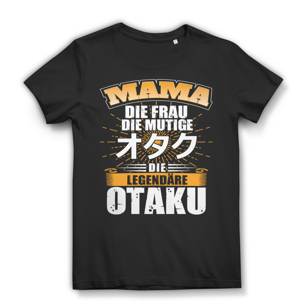 Otaku Mama Shirt – Die Frau, die Mutige, die legendäre Otaku – Anime Geschenk Black