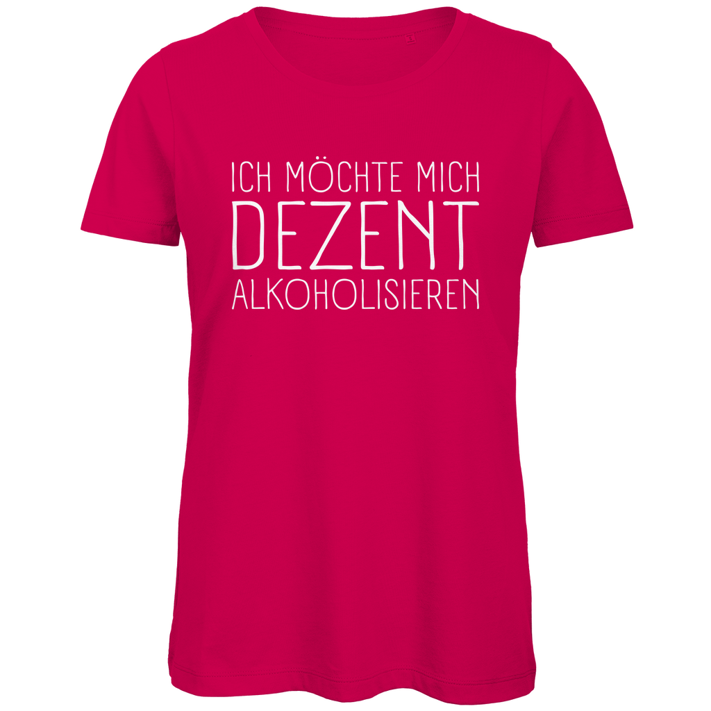 Ich möchte mich dezent alkoholisieren - Damen Premium Bio T-Shirt Fuchsia