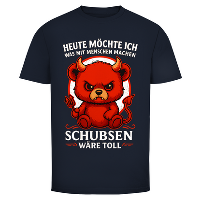Heute möchte ich was mit Menschen machen Schubsen wäre toll Herren T-Shirt