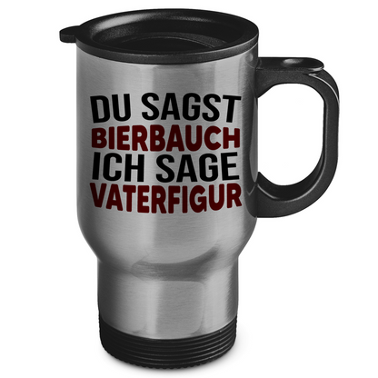Du sagst Bierbauch ich sage Vaterfigur - Edelstahl-Thermobecher
