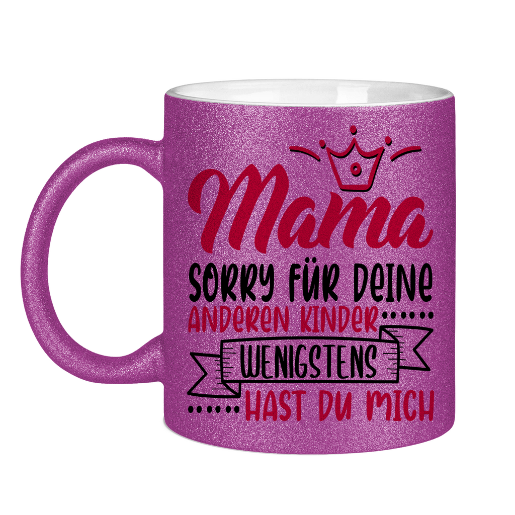 Mama sorry für deine anderen Kinder wenigstens hast du mich - Glitzertasse Purple Glitter One size