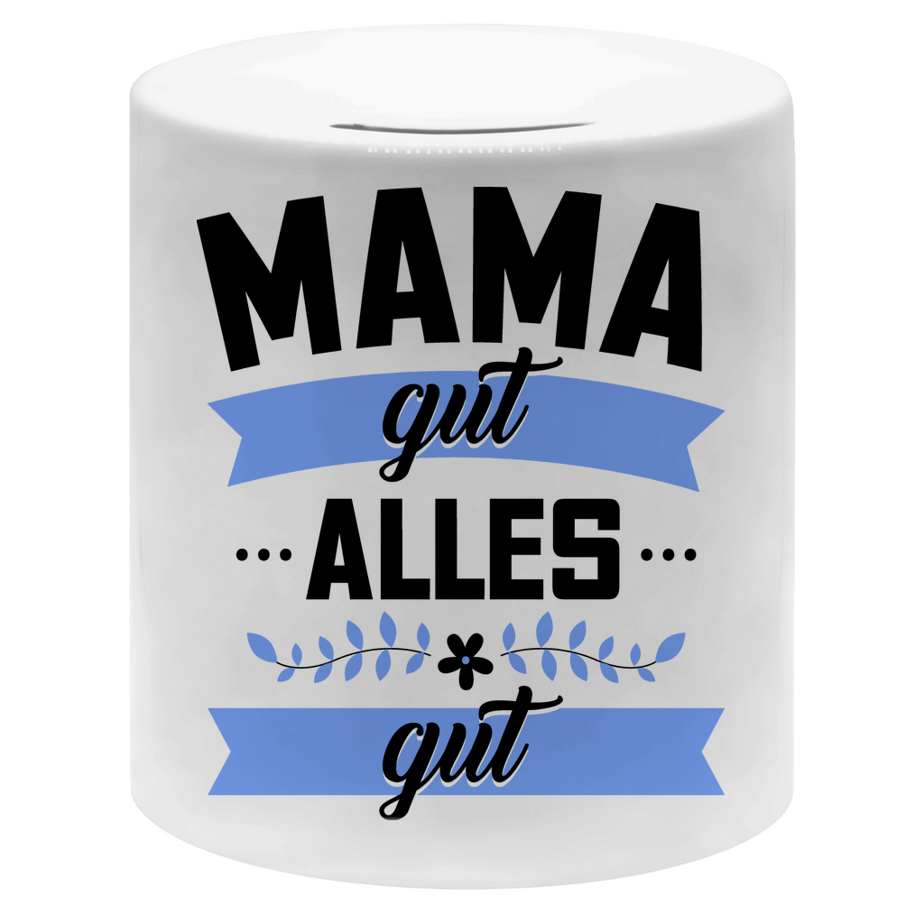 Mama gut alles gut - Sparbüchse Money Box