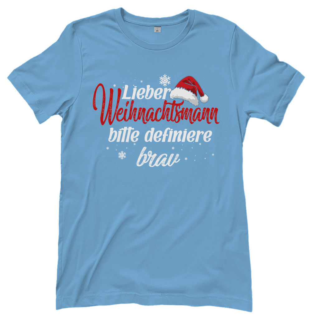 Lieber Weihnachtsmann Partnerlook - bitte definiere brav - Damenshirt