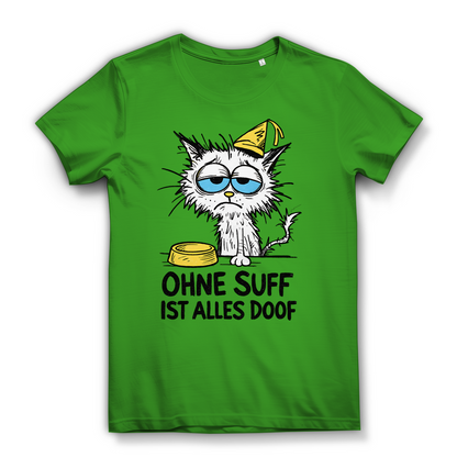 Suffkatze ohne Suff ist alles Doof - Damen Premium Bio T-Shirt