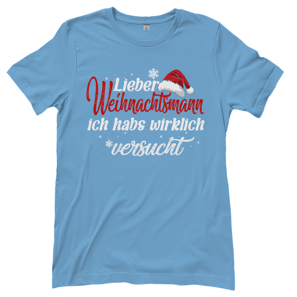 Lieber Weihnachtsmann Partnerlook - ich habs wirklich versucht - Damenshirt Sky Blue