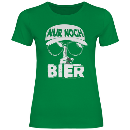 Nur noch ein Bier - Damenshirt Kelly Green