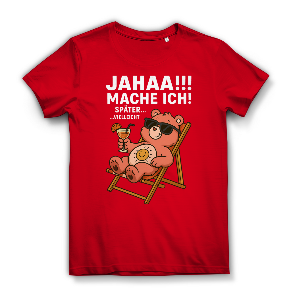 Damen Bio T-Shirt Jahaa Mache Ich Später Vielleicht Chill Bär Glücksbärchi Red