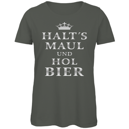 Halt´s Maul und hol Bier - Damen Premium Bio T-Shirt Millennial Khaki