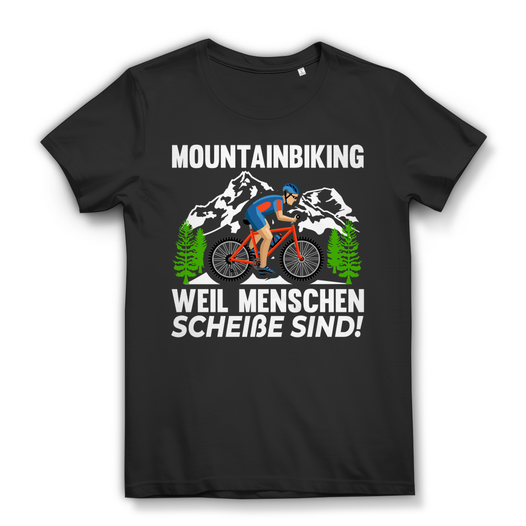 Damen Bio T-Shirt Mountainbiking weil Menschen scheiße sind Fun Fahrrad Spruch Black