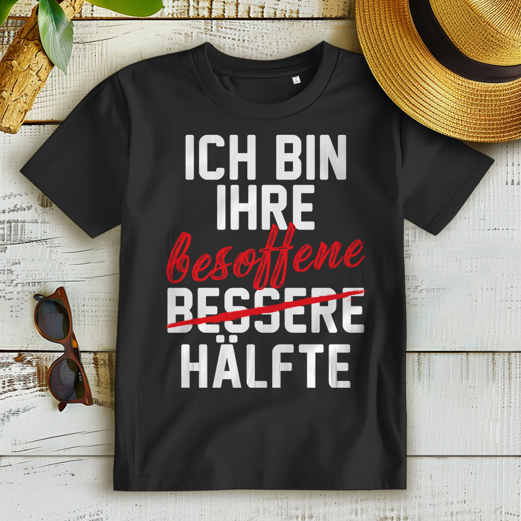 Ich bin ihre bessere besoffene Hälfte - Damen Premium Bio T-Shirt Schwarz