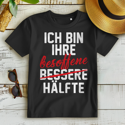 Ich bin ihre bessere besoffene Hälfte - Damen Premium Bio T-Shirt Schwarz