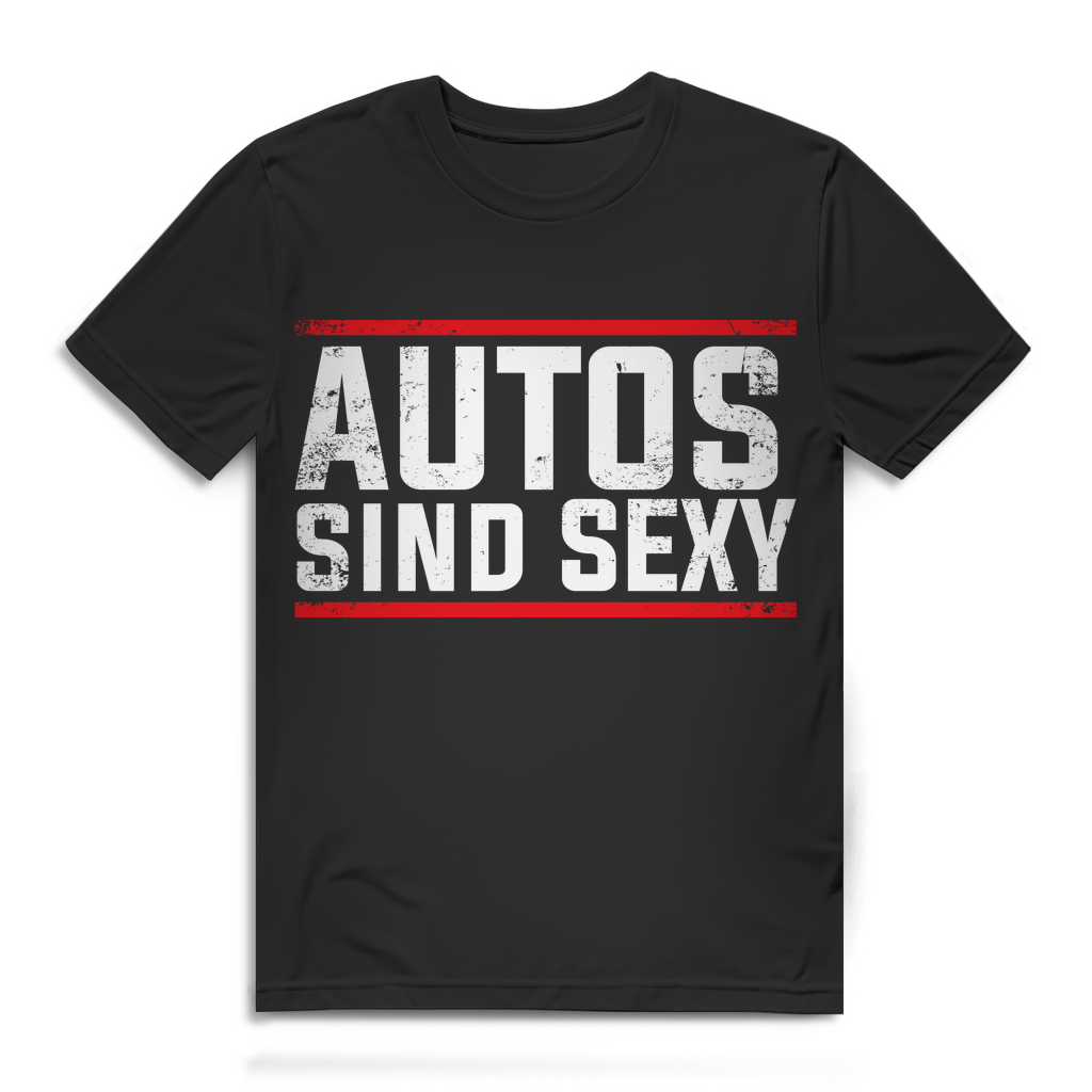 Autos sind sexy – Herren Auto T-Shirt – Lustiges Geschenk für Autofans Black