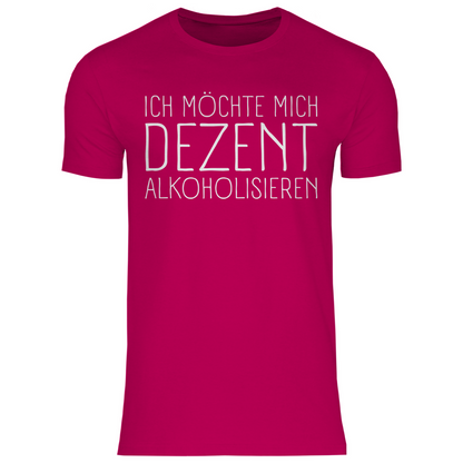 Ich möchte mich dezent alkoholisieren - Herren Shirt