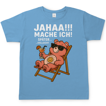 Herren T-Shirt Jahaa Mache Ich Später Vielleicht Chill Bär Glücksbärchi Sky Blue