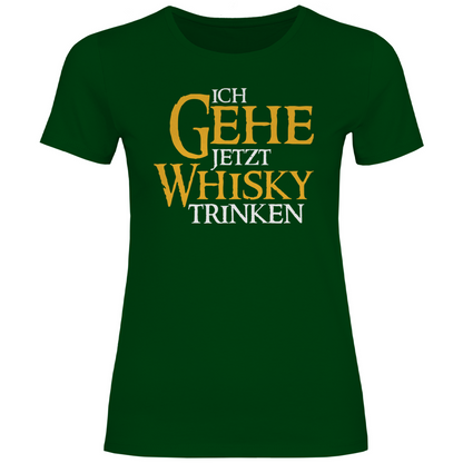 Ich gehe jetzt Whisky trinken - Damenshirt Bottle Green