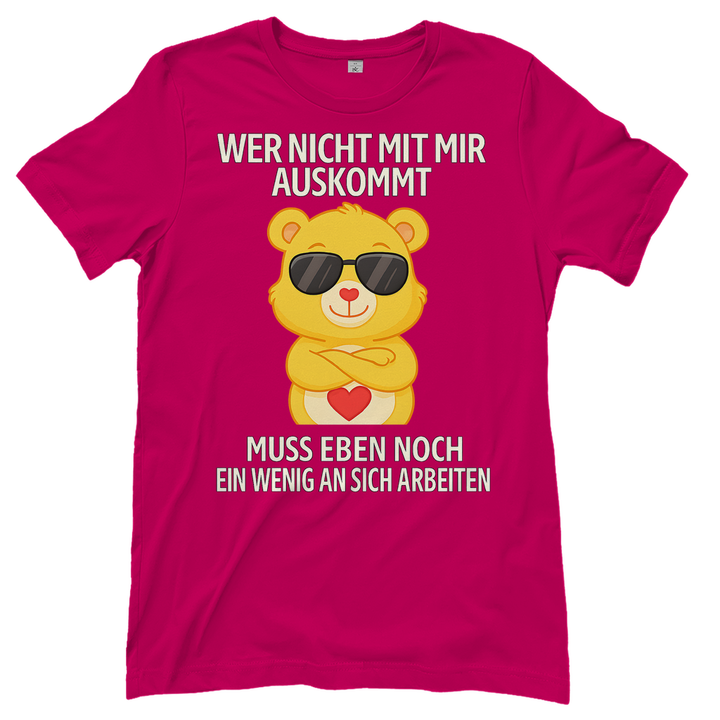 Damen T-Shirt Wer nicht mit mir auskommt Glücksbärchi Bärchi Spruch