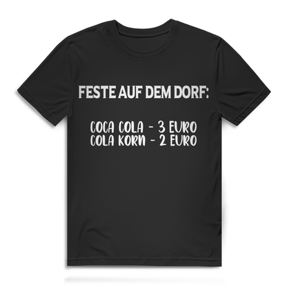 Lustiges Dorfleben T-Shirt Herren Korn Cola Schnaps Spruchshirt Feste auf Dorf